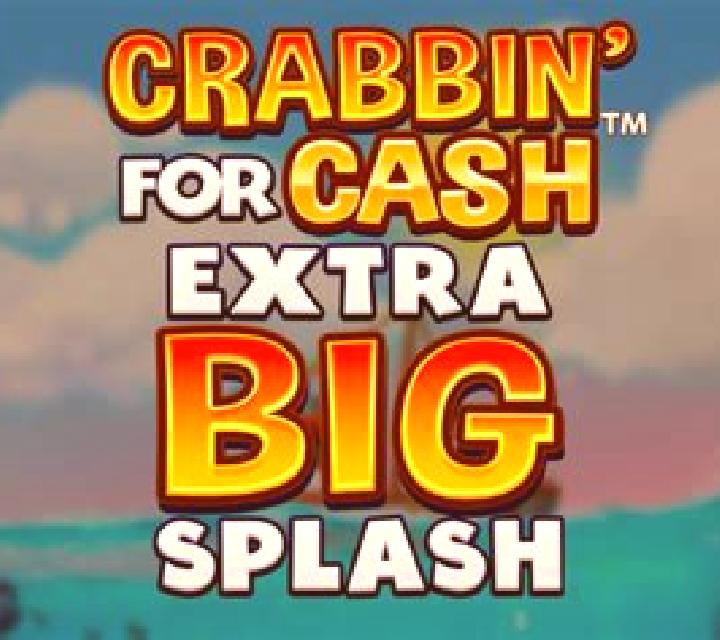 Crabbin For Cash Extra Big Splash slot