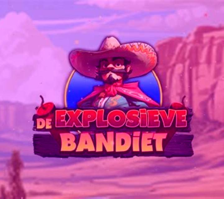 De Explosieve Bandiet online slot