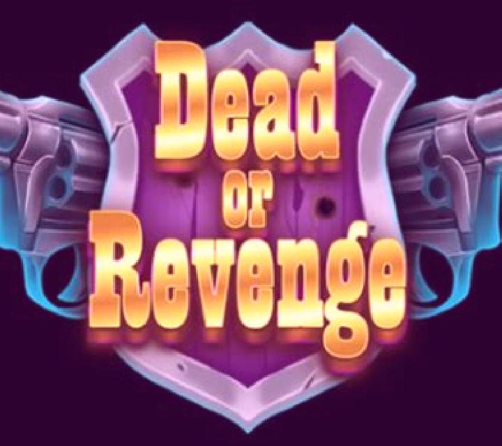 Dead or Revenge slot game