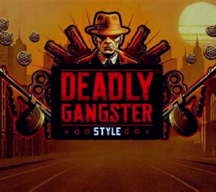 Deadly Gangster Style online slot