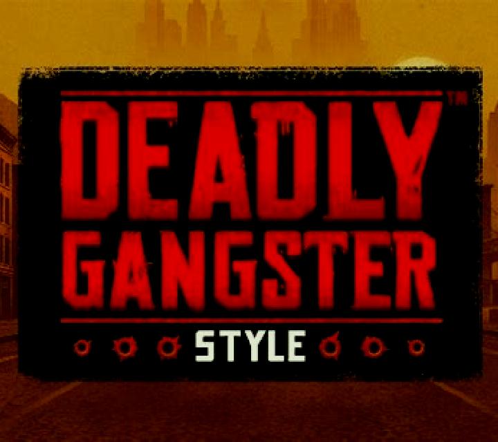 Deadly Gangster Style slot