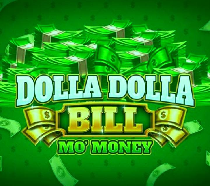 Dolla Dolla Bill: Mo’ Money slot game