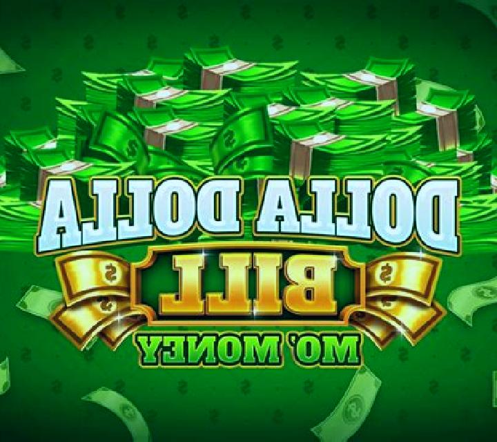 Dolla Dolla Bill: Mo’ Money slot machine