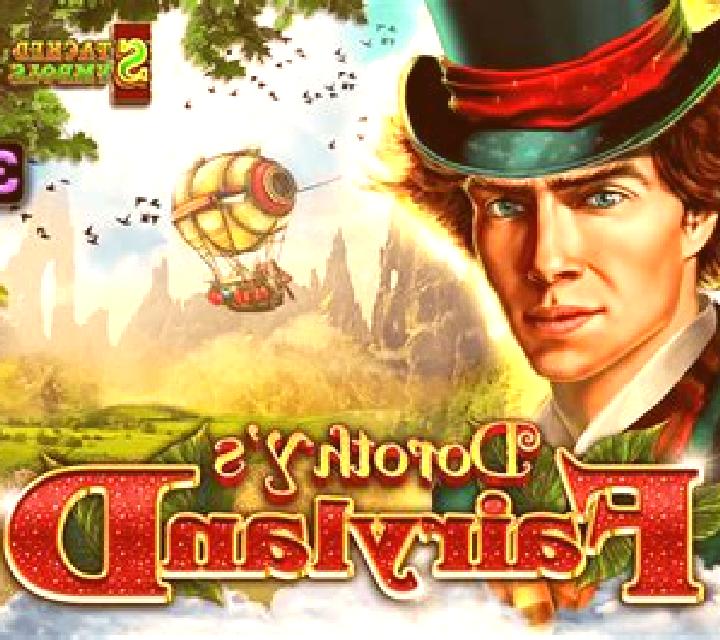 Dorothy s Fairyland slot machine