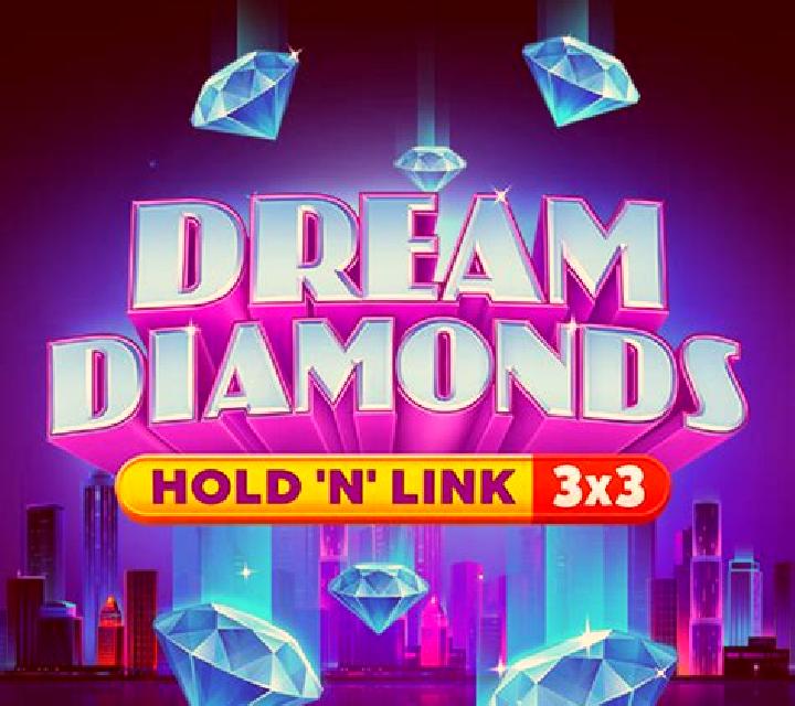 Dream Diamonds: Hold N Link slot game