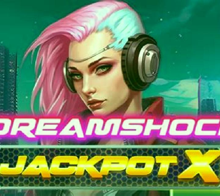 Dreamshock: Jackpot X online slot