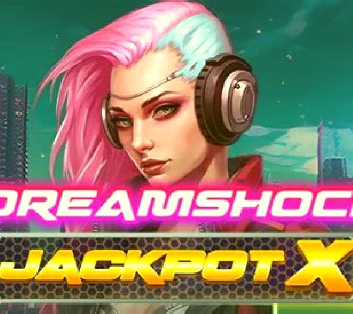 Dreamshock: Jackpot X slot game