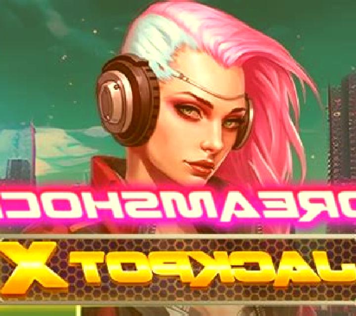 Dreamshock: Jackpot X slot