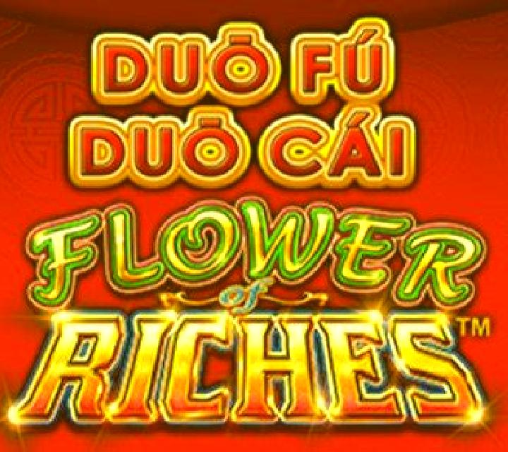 Duo Fu Duo Cai Flower of Riches slot