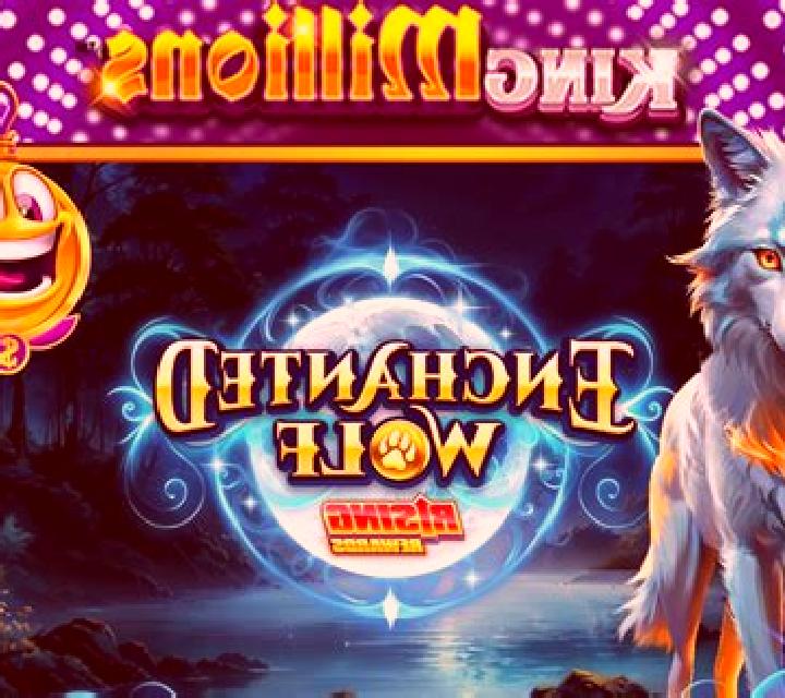 Enchanted Wolf Rising Rewards King Millions slot