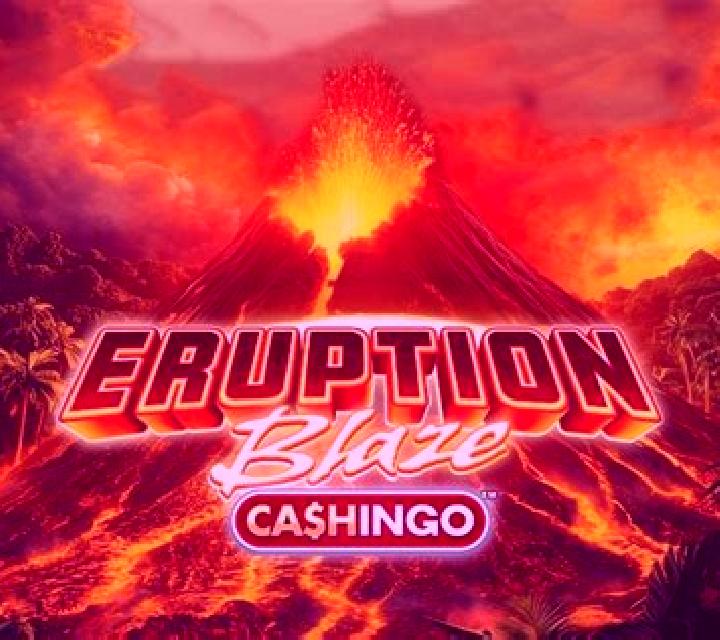 Eruption Blaze CASHINGO online slot