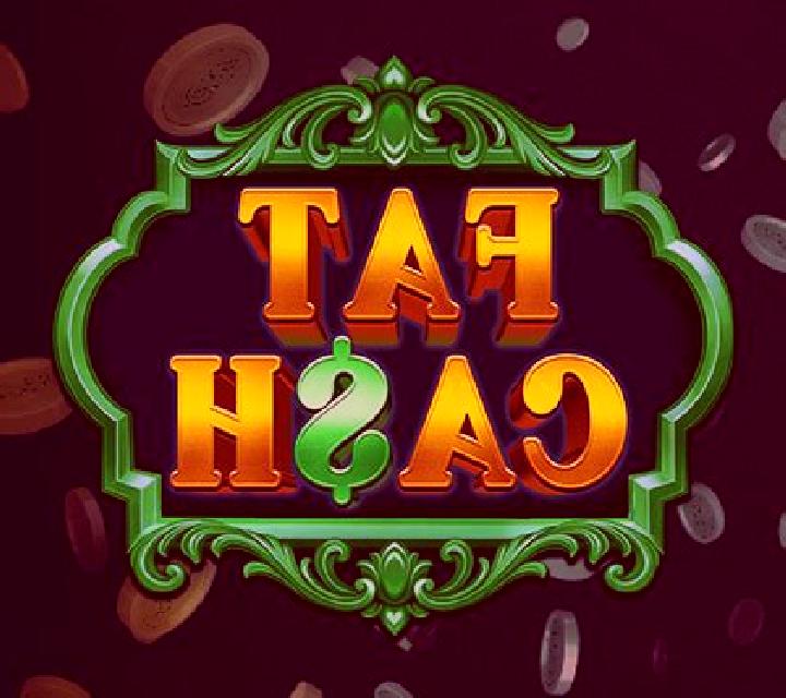 Fat Cash slot game