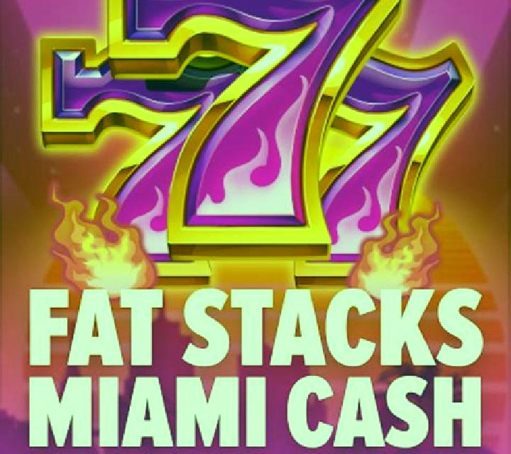 FatStacks Miami Cash online slot