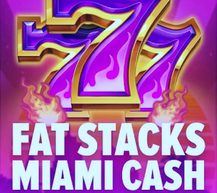 FatStacks Miami Cash slot machine