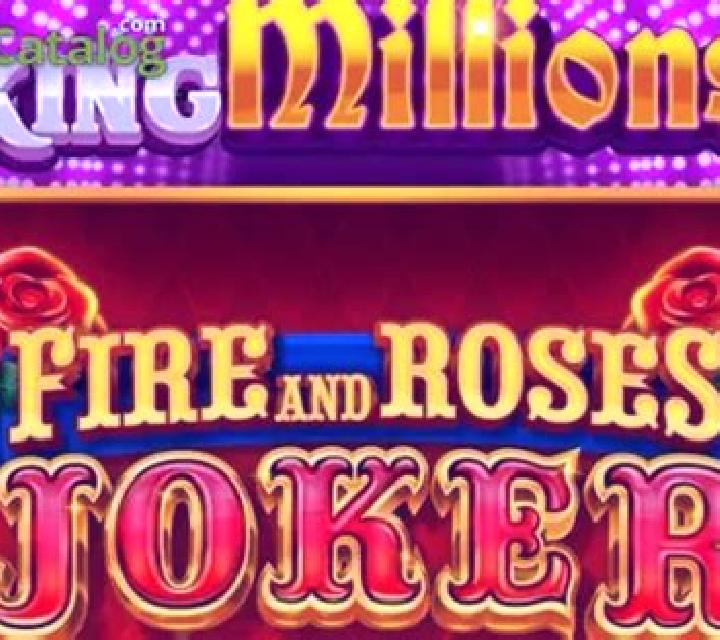 Fire and Roses Joker King Millions slot