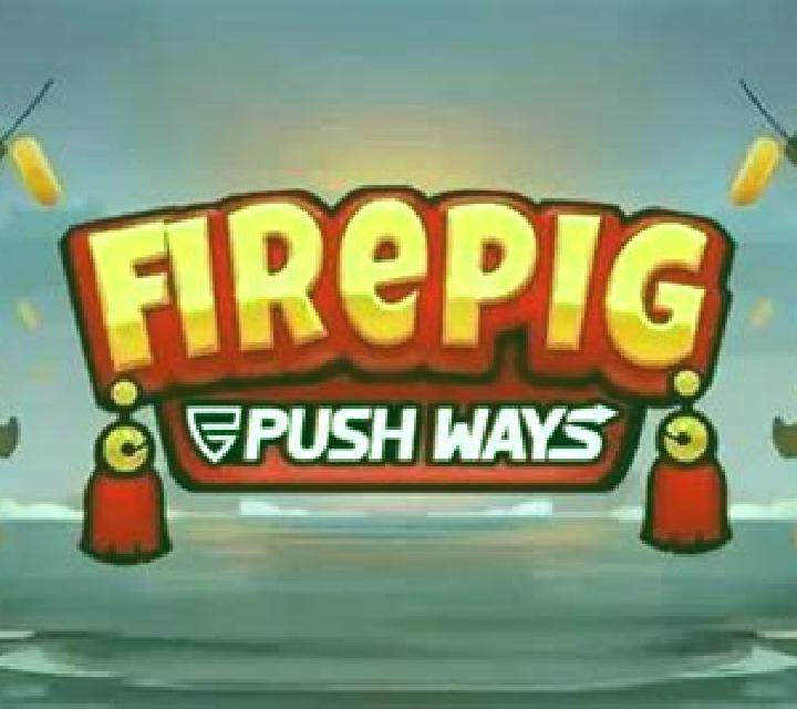 Fire Pig Push Ways slot