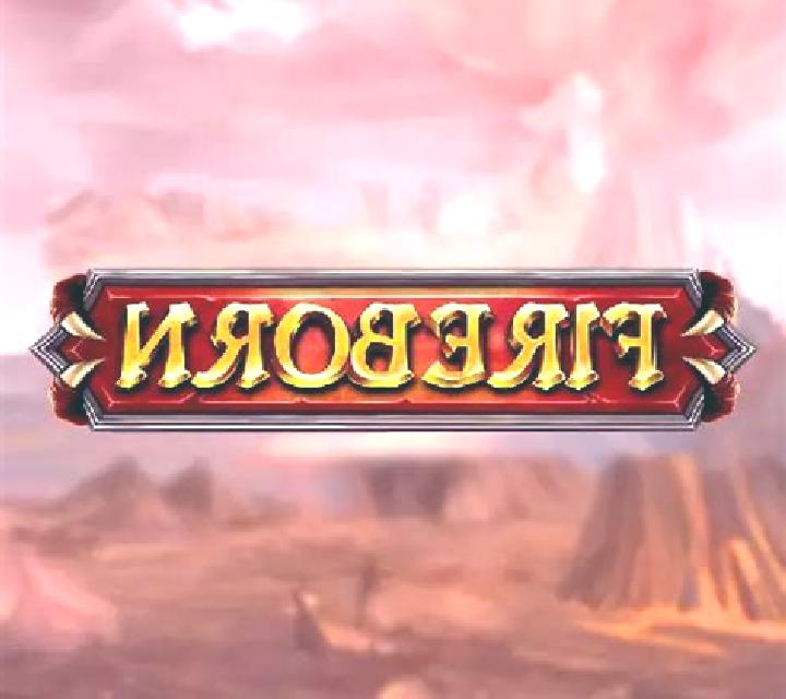 Fireborn slot game