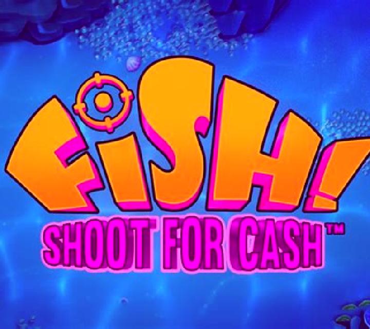 Fish! Shoot For Cash slot