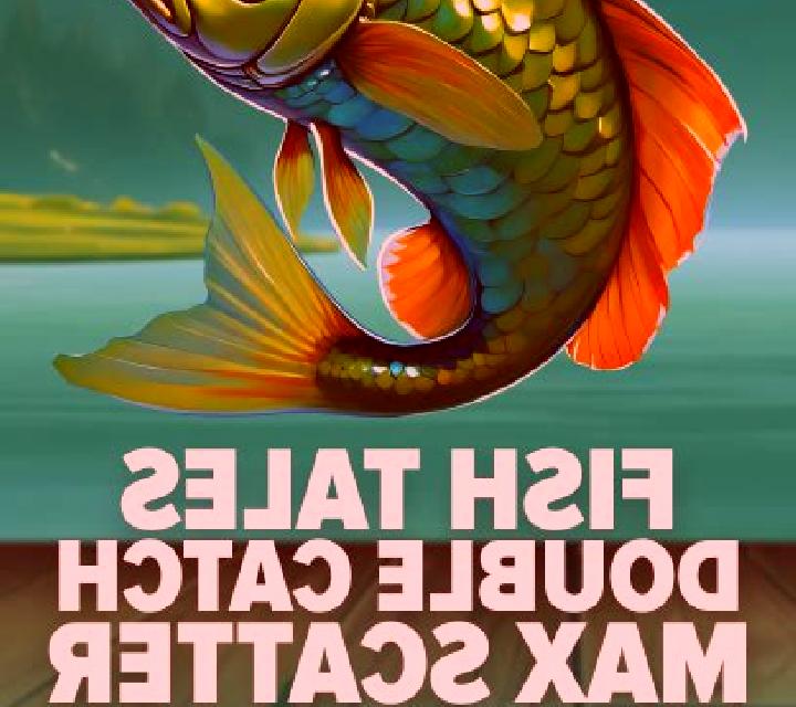 Fish Tales: Double Catch Max Scatter slot game