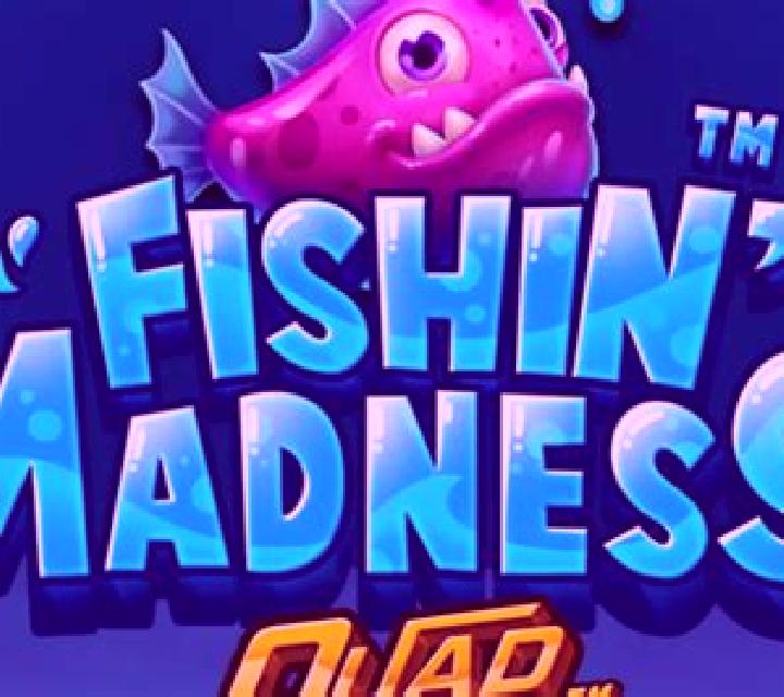 Fishin Madness QUADGROWS slot