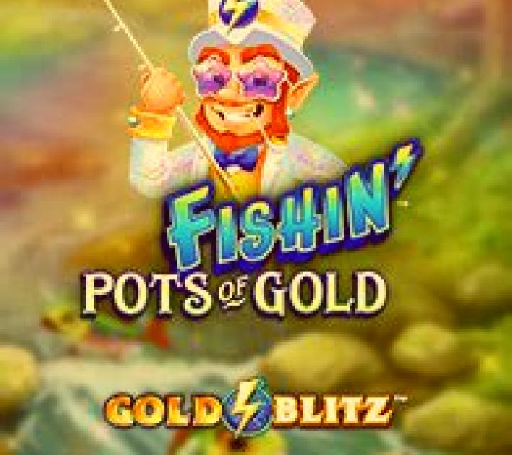 Fishin Pots of Gold: Gold Blitz slot machine