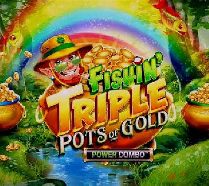 Fishin Triple Pots of Gold Power Combo slot machine