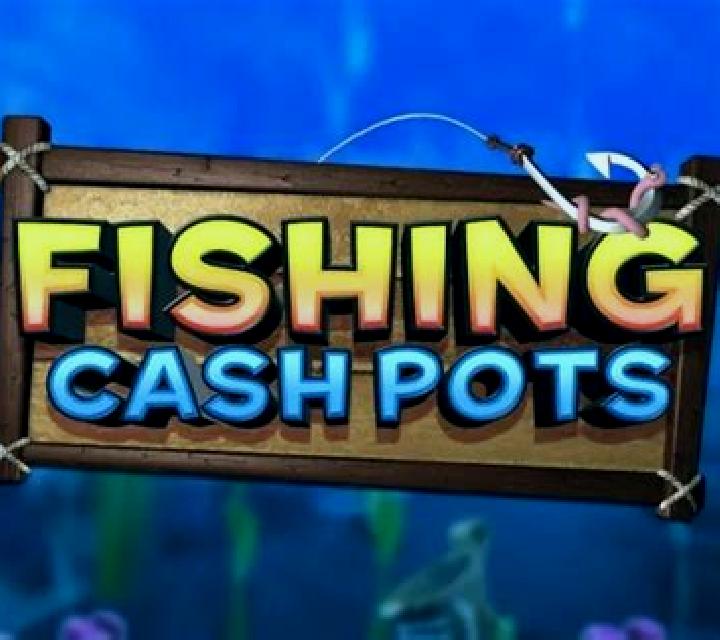 Fishing Cash Pots slot