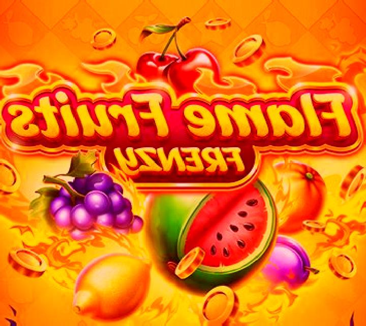 Flame Fruits Frenzy slot