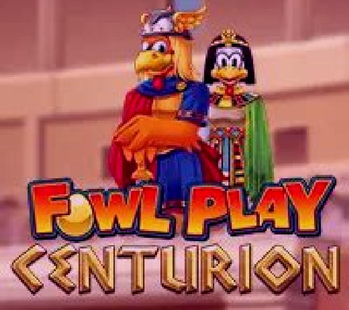 Fowl Play Centurion slot