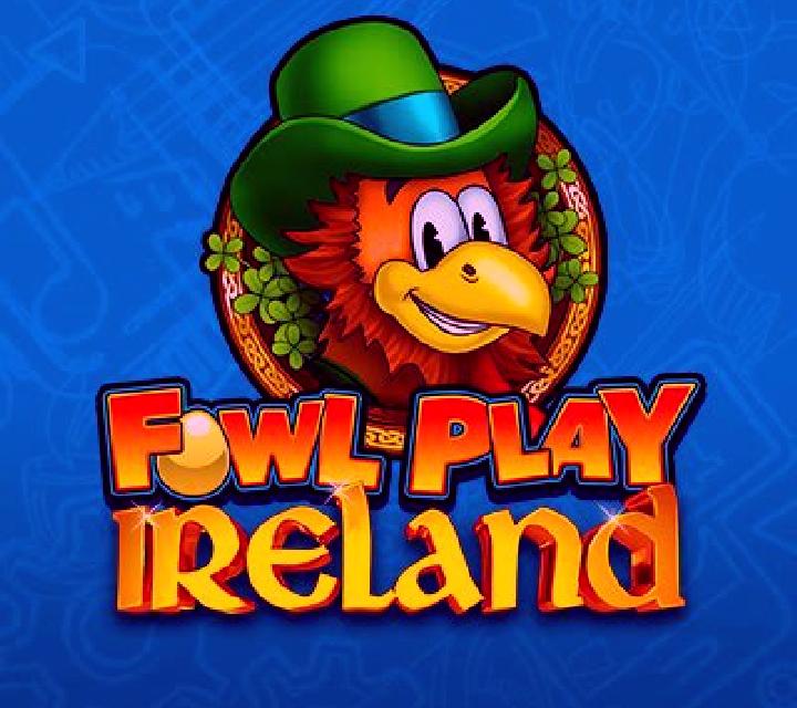Fowl Play Ireland slot game