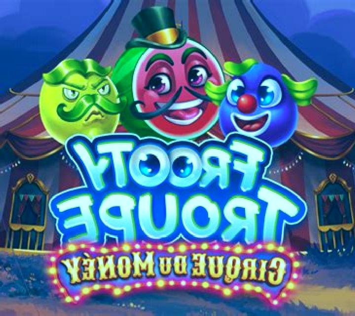 Frooty Troupe - Cirque du Money slot game