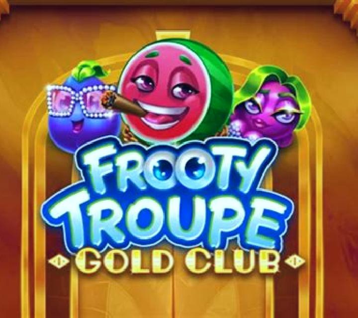 Frooty Troupe - Gold Club slot machine
