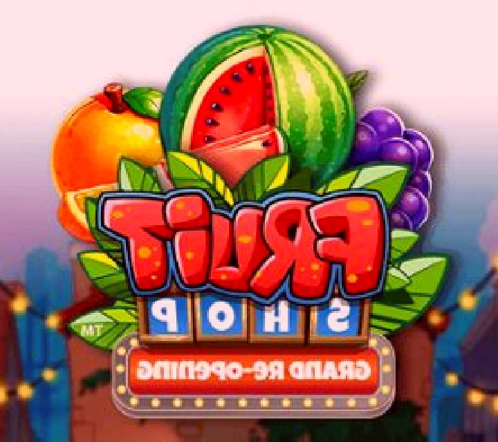 Fruit Shop Grand Re-Opening slot