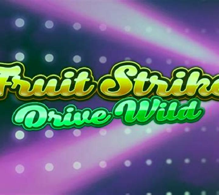 Fruit Strike: Drive Wild slot game