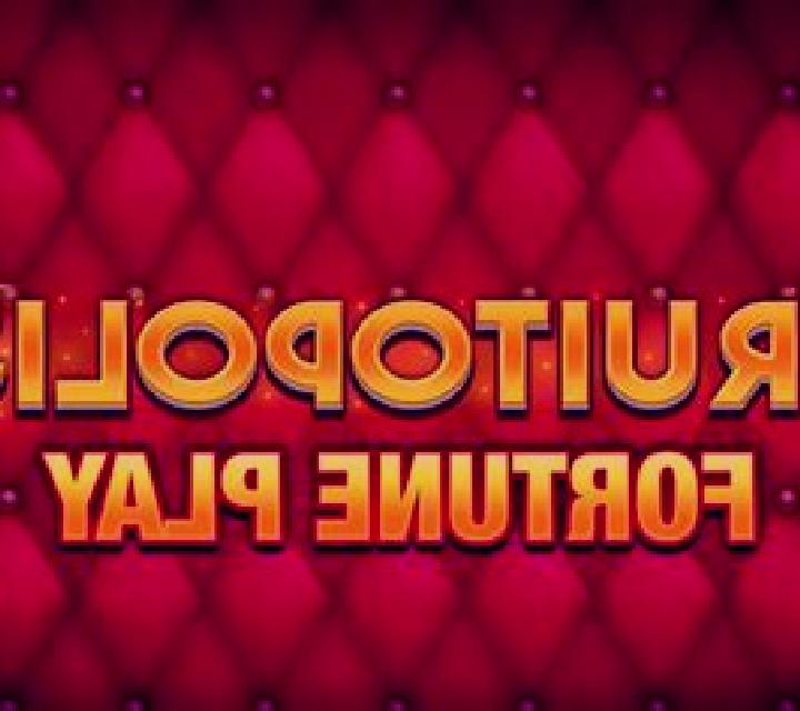 Fruitopolis Fortune Play online slot