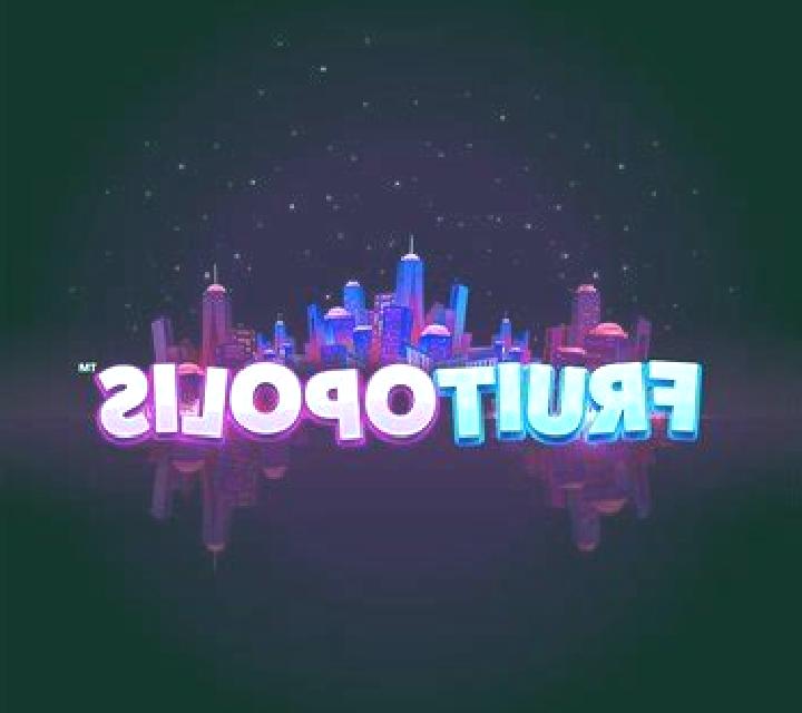 Fruitopolis online slot