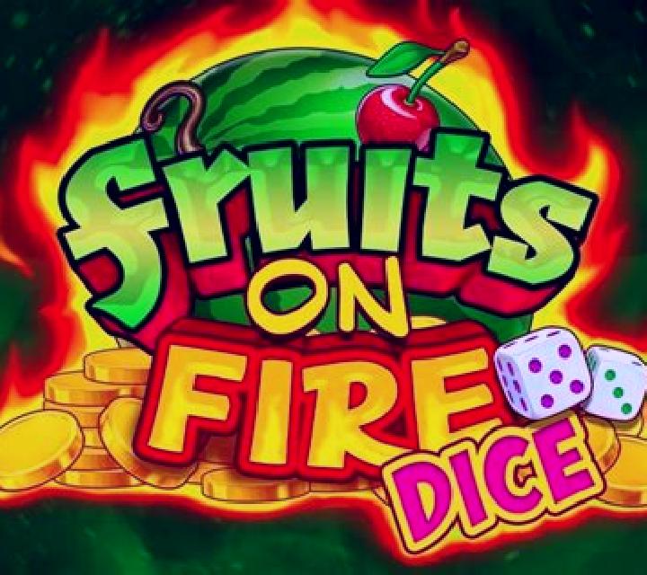 Fruits on Fire Dice slot game