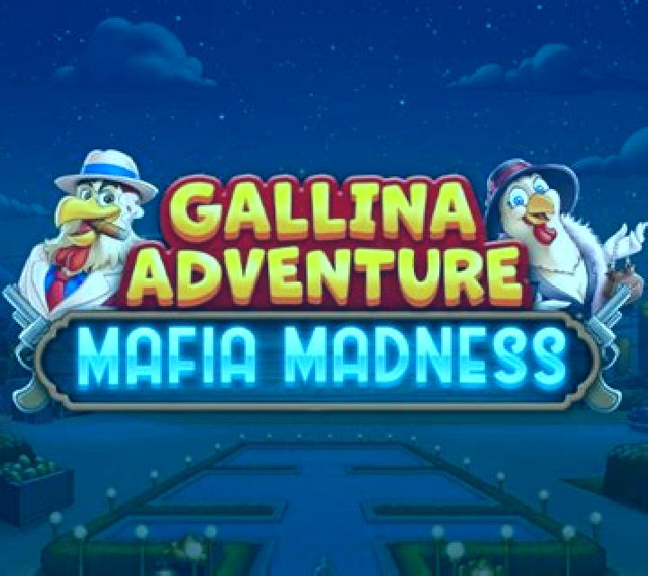 Gallina Adventure - Mafia Madness online slot