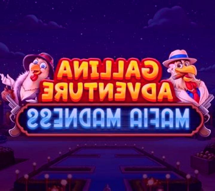 Gallina Adventure - Mafia Madness slot machine