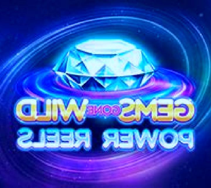 Gems Gone Wild Power Reels slot game