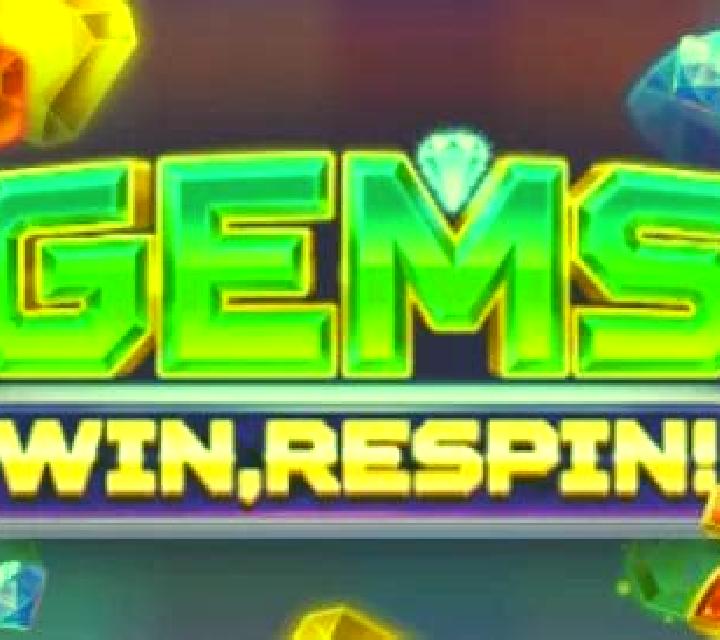 Gems, Win, Respin! slot