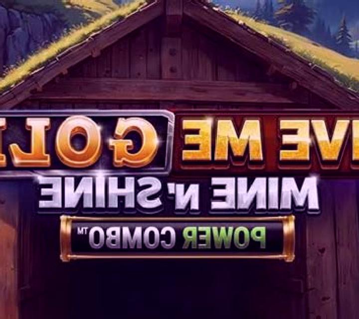 Give Me Gold: Mine n Shine Power Combo online slot