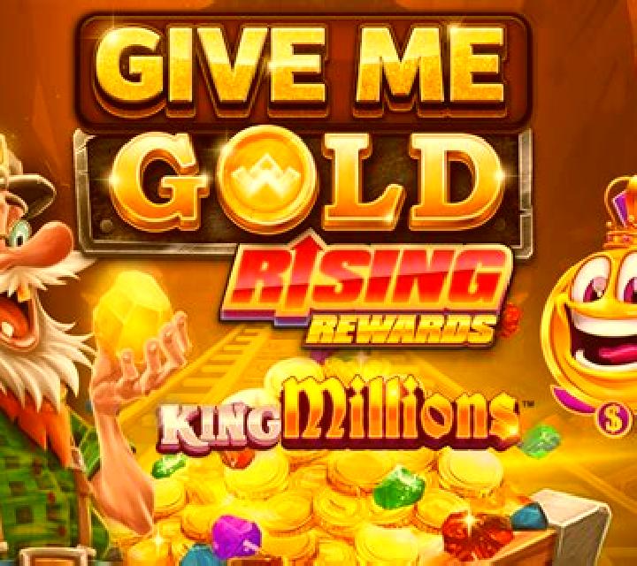 Give Me Gold: Rising Rewards King Millions online slot