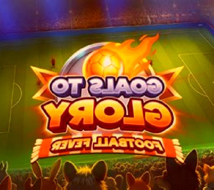 Goals to Glory - Football Fever slot