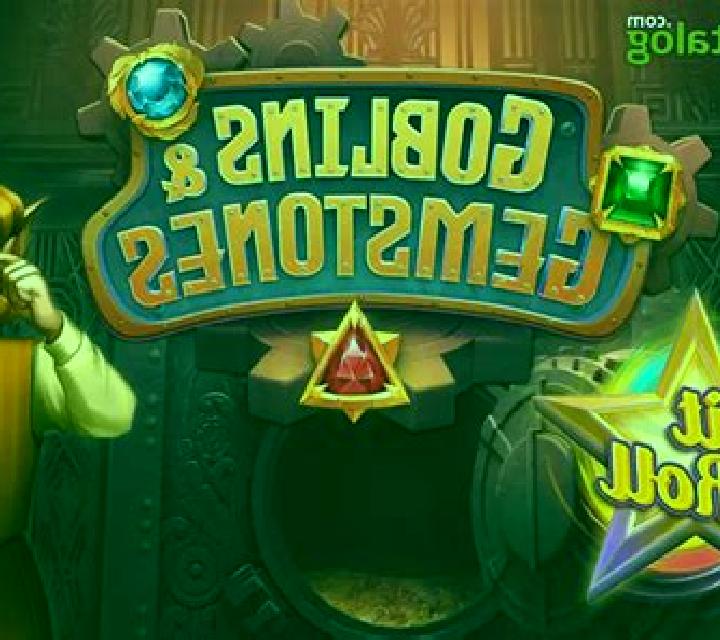 Goblins and Gemstones: Hit n Roll slot