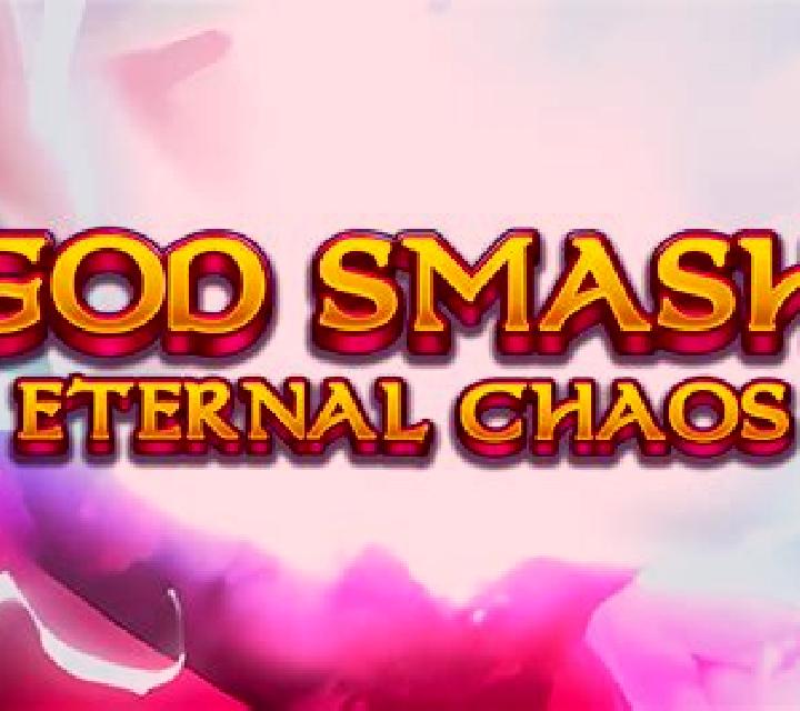 God Smash: Eternal Chaos slot machine