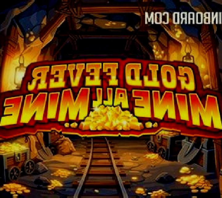 Gold Fever Mine All Mine slot