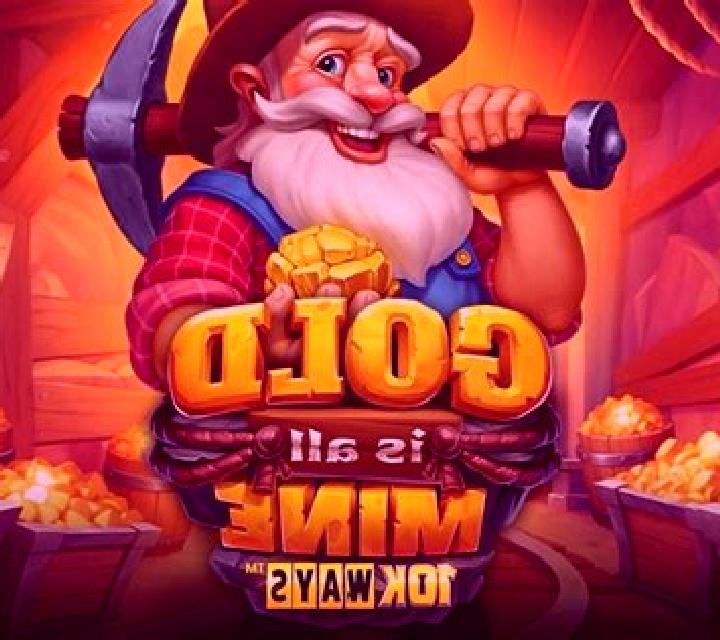 Gold Is All Mine 10k Ways slot machine