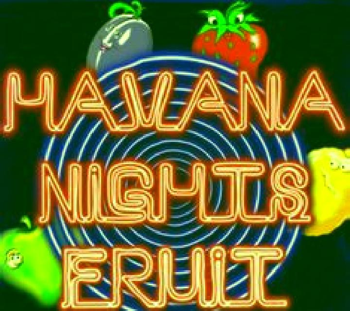 Havana Nights Fruit slot