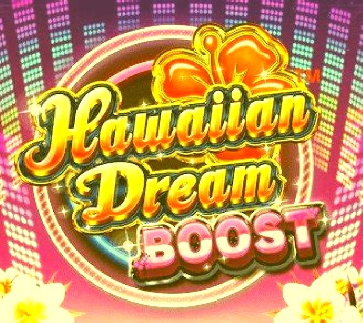Hawaiian Dream Boost slot